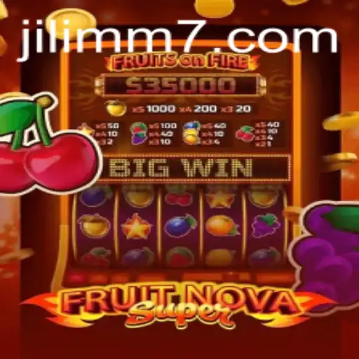 Exploring FruitNovaSuper: A Thrilling Adventure with JiLiMM